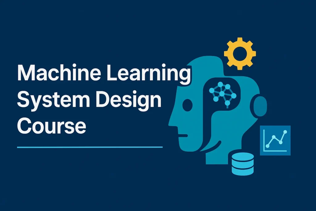 machine learning system design course